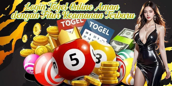 Login Togel Online Aman dengan Fitur Keamanan Terbaru